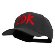 I Don’t Know Embroidered Solid Cotton Twill Pro Style Cap - Black OSFM