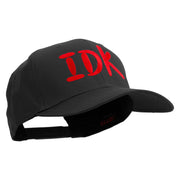 I Don’t Know Embroidered Solid Cotton Twill Pro Style Cap - Black OSFM