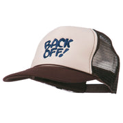 Back Off Embroidered Foam Mesh Cap