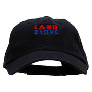 Land I Love Embroidered Low Profile Dyed Cotton Twill Cap