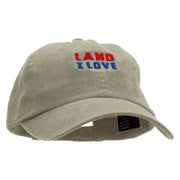 Land I Love Embroidered Low Profile Dyed Cotton Twill Cap