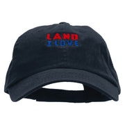 Land I Love Embroidered Low Profile Dyed Cotton Twill Cap