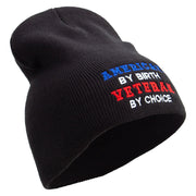 American by Birth Veteran by Choice Embroidered 8 inch Acrylic Short Beanie - Black OSFM