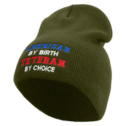 American by Birth Veteran by Choice Embroidered 8 inch Acrylic Short Beanie - Olive OSFM