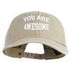 You Are Awesome Phrase Embroidered Cotton Twill Premium Pigment Dyed Cap - Khaki OSFM