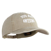 You Are Awesome Phrase Embroidered Cotton Twill Premium Pigment Dyed Cap - Khaki OSFM