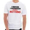 I Served I Sacrificed I Regret Nothing Graphic Design Ring Spun Combed Cotton Short Sleeve Deluxe Jersey T-Shirt - White XS