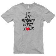 Do All Things with Love Phrase Graphic Design Short Sleeve Jersey T-Shirt