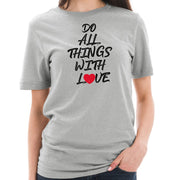 Do All Things with Love Phrase Graphic Design Short Sleeve Jersey T-Shirt