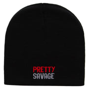 Pretty Savage Embroidered 8 Inch Acrylic Short Beanie - Black OSFM