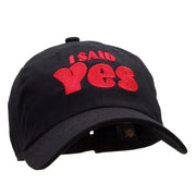 I Said Yes Embroidered Unstructured Cotton Twill Washed Cap