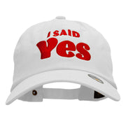 I Said Yes Embroidered Unstructured Cotton Twill Washed Cap