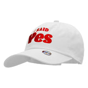 I Said Yes Embroidered Unstructured Cotton Twill Washed Cap