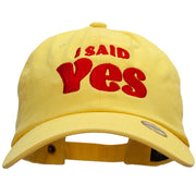 I Said Yes Embroidered Unstructured Cotton Twill Washed Cap