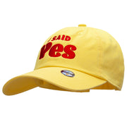 I Said Yes Embroidered Unstructured Cotton Twill Washed Cap