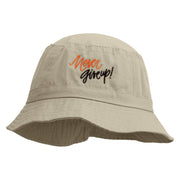 Never Give Up Embroidered Pigment Dyed Bucket Hat - Natural OSFM