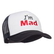 I'm Mad Embroidered Foam Mesh Cap