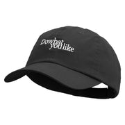 Do What You Like Embroidered Low Profile Dyed Cotton Twill Cap - Black OSFM