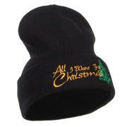 All I Want For Christmas Embroidered Beanie