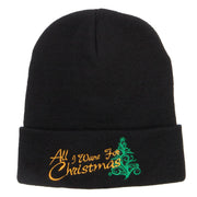 All I Want For Christmas Embroidered Beanie