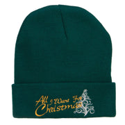 All I Want For Christmas Embroidered Beanie