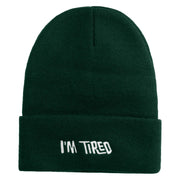 I'm Tired Logo Embroidered 12 Inch Long Knitted Beanie - Dark Green OSFM