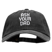 Ask Your Dad Embroidered Unstructured Cotton Cap