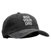 Ask Your Dad Embroidered Unstructured Cotton Cap