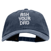 Ask Your Dad Embroidered Unstructured Cotton Cap