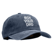 Ask Your Dad Embroidered Unstructured Cotton Cap