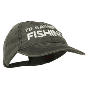 I'd Rather Be Fishing Embroidered Washed Cotton Cap