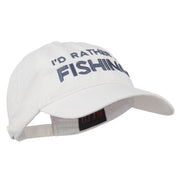 I'd Rather Be Fishing Embroidered Washed Cotton Cap