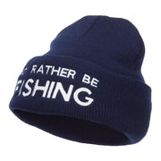 I'd Rather Be Fishing Embroidered Cuff Beanie