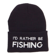 I'd Rather Be Fishing Embroidered Cuff Beanie