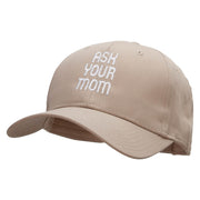 Ask Your Mom Embroidered Cotton Twill Pro Style Cap