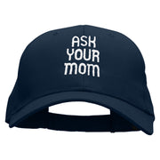 Ask Your Mom Embroidered Cotton Twill Pro Style Cap