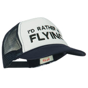 I'd Rather Be Flying Embroidered Foam Mesh Back Cap