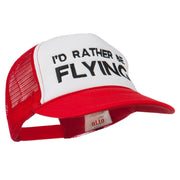 I'd Rather Be Flying Embroidered Foam Mesh Back Cap