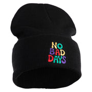 No Bad Days Bubble Letters Embroidered 12" Long Beanie - Black OSFM