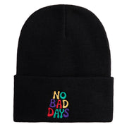 No Bad Days Bubble Letters Embroidered 12" Long Beanie - Black OSFM
