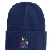 No Bad Days Bubble Letters Embroidered 12" Long Beanie - Navy OSFM