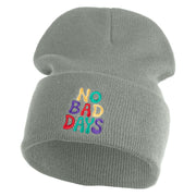No Bad Days Bubble Letters Embroidered 12" Long Beanie - Grey OSFM
