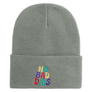 No Bad Days Bubble Letters Embroidered 12" Long Beanie - Grey OSFM