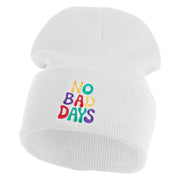 No Bad Days Bubble Letters Embroidered 12" Long Beanie - White OSFM