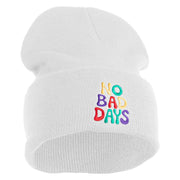 No Bad Days Bubble Letters Embroidered 12" Long Beanie - White OSFM