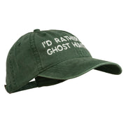 I'd Rather Be Ghost Hunting Embroidered Washed Cap