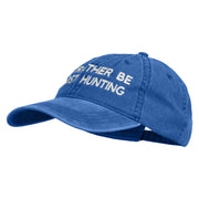 I'd Rather Be Ghost Hunting Embroidered Washed Cap