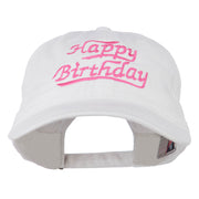 Happy Birthday Embroidered Washed Cap