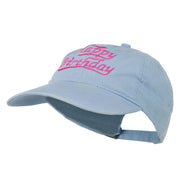 Happy Birthday Embroidered Washed Cap