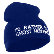 I'd Rather Be Ghost Hunting Short Beanie